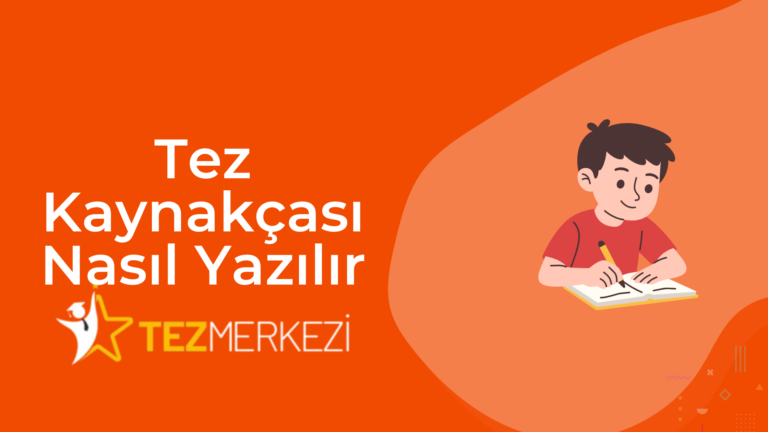 Tez Kaynakçası Nasıl Yazılır